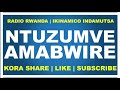 Ikinamico ya kera: Ntuzumve Amabwire | Abwirwa benshi akumwva na beneyo