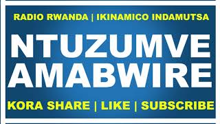 Ikinamico ya kera: Ntuzumve Amabwire | Abwirwa benshi akumwva na beneyo