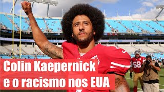 COLIN KAEPERNICK E O RACISMO NOS EUA