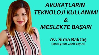 Avukatların Teknoloji Kullanımı | Av. Sima BAKTAŞ