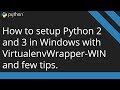 How to setup Python 2 and 3 in Windows with VirtualenvWrapper WIN