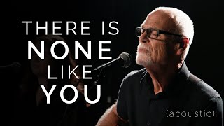 Lenny LeBlanc - There is None Like You (Acoustic) | Praise and Worship Music