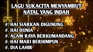 LAGU SUKACITA MENYAMBUT NATAL YANG INDAH