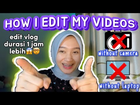 рџњ How I Edit My Videosрџњ Cara Gua Edit Vlog Durasi 1 Jam Cuma Pake Hpрџ пёџ