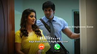 Raja Rani Church Bgm Ringtone | Bgm Ringtones Zone |