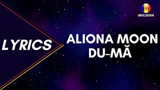 LYRICS / VERSURI | ALIONA MOON - DU-MA | ETAPA NATIONALA 2023