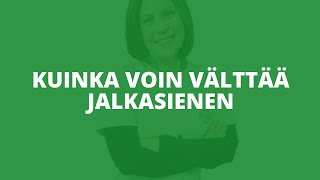 Kuinka voin välttää jalkasienen?