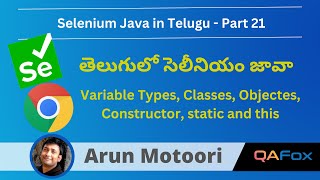 Java for Selenium in Telugu - Variable Types, Class, Object, Constructor, static & this - Part 21
