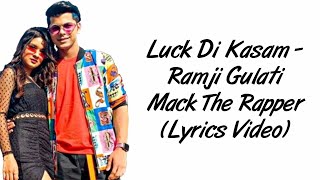 Luck Di Kasam LYRICS - Ramji Gulati | Mack | Siddharth Nigam & Avneet Kaur | SahilMix Lyrics