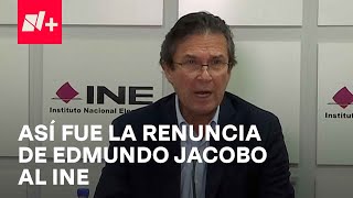 Edmundo Jacobo Renuncia al INE - En Punto