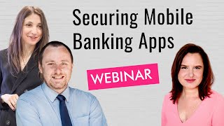 Webinar: Securing Mobile Banking Apps