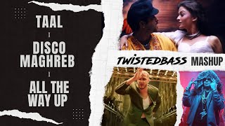 Disco Meghreb x Taal x All The Way Up - TwistedBass (Epic Bollywood Intro Edit)