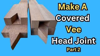 Making the Covered Vee Joint, Part 2 | David Schramm Pro Luthier