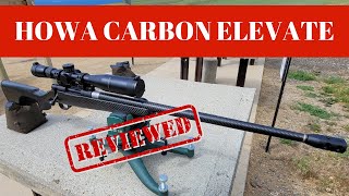 NEW Howa Carbon Elevate Rifle Review and Range Test