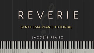 Reverie \\ Jacob's Piano \\ Synthesia Piano Tutorial