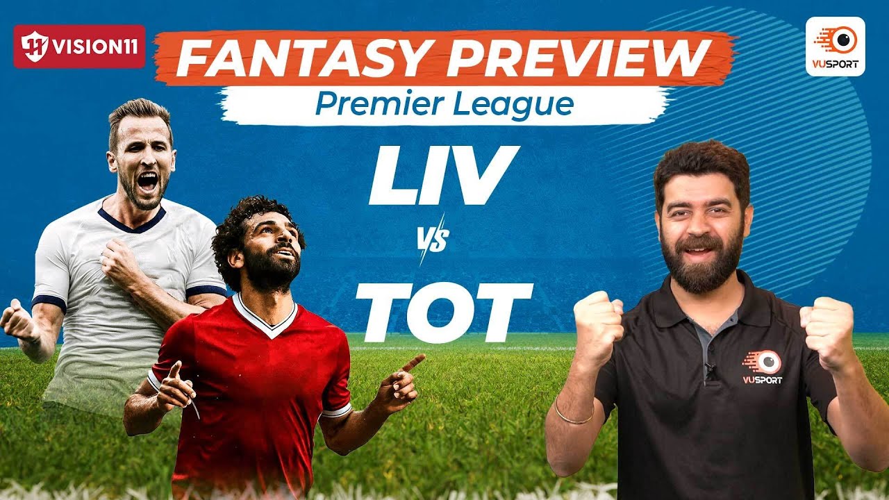 LIV Vs TOT Fantasy Prediction: Premier League | Liverpool Vs Tottenham ...