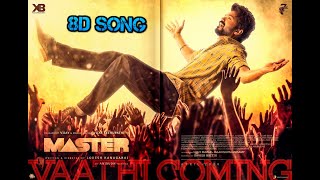 Master - Vaathi Coming 8D SONG| Thalapathy Vijay | Anirudh Ravichander | USE HEADPHONES FOR 8D