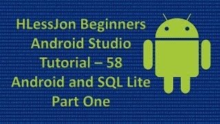 Beginners Android Studio Tutorial – 58 Android and SQL Lite Part One