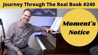 Moment’s Notice: Journey Through The Real Book #240 (Jazz Piano Lesson)