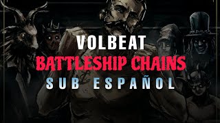 Volbeat - Battleship Chains (Sub. Español)