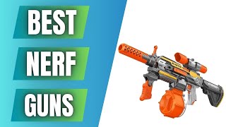 ✅ TOP 5 Best Nerf Guns [2024] ||