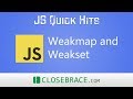 JS Quick Hits 98 - Weakmap and Weakset