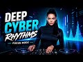 Deep Cyber Rhythms | Electronic Soundscape for Maximum Concentration