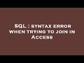 SQL : syntax error when trying to join in Access