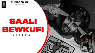 SAALI BEWKUFI (Official Song)  - SINGGA @SinggaMusicOfficial