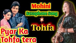 Pyar Ka Tohfa Tera . Saxophone Music .#Mohini Saxophonist .Live Show.8670617130/8670922701