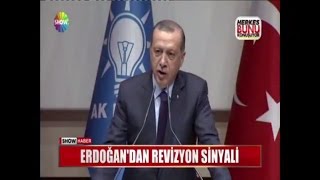 Erdoğan'dan revizyon sinyali