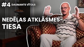 Daumants Vītols - 4. Pagājušās nedēļas atklāsmes. Tiesa.