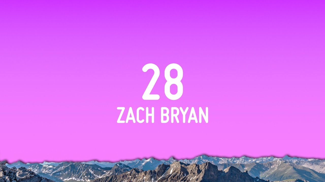 Zach Bryan 28 Lyrics Chords Chordify