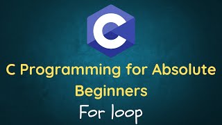 C Language Tutorial for Beginners - 13 - For Loop