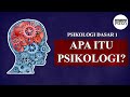 Apa itu Ilmu Psikologi? | Psikologi Dasar 1