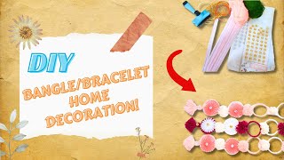 DIY Wall Decoration Using Used Bangle/Bracelet Idea! | TCH