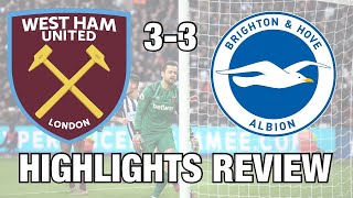 Glenn Murray & VAR Deny West Ham A Win | Highlights Review | West Ham 3-3 Brighton | Live
