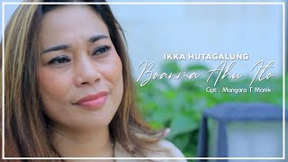 Ikka Hutagalung - Boanma Ahu Ito | Cipt : Mangara T Manik