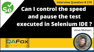 Can I control the speed & pause the test executed in Selenium IDE (Selenium Interview Question #170)