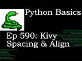 Python Basics Tutorial Kivy Widget Spacing & Text Alignment