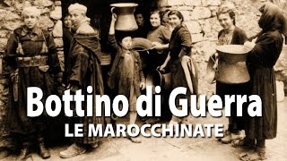 BOTTINO DI GUERRA - LE MAROCCHINATE