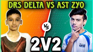 DRS DELTA vs AST ZYO | 2V2 Intense Friendly TDM Match 🔥🔥 | Clash with kvn