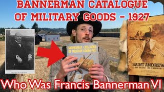 What is in The Bannerman Catalogue of Military Goods - 1927? (Francis Bannerman VI Biography)