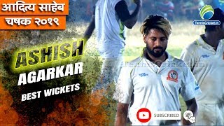 Ashish Agarkar Best Wickets | Aditya Saheb Chashak 2019, Worli, Mumbai