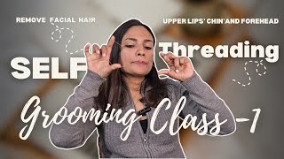 Self Threading at Home Grooming class part -1