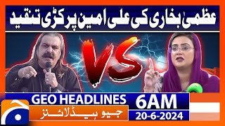 Uzma Bukhari Slams Ali Amin Gandapur | Geo News at 6 AM Headlines | 20th June 2024