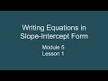 Module 5 Lesson 1 – Writing Equations in Slope-Intercept Form