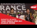 Badminton Unlimited | YONEX French Open 2021 Doubles Review | BWF 2021