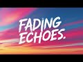 Fading Echoes – A Song for the Lost and Broken