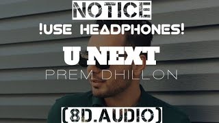 U NEXT[8D AUDIO] | Prem Dhillon | San B | Latest Punjabi Songs | New Punjabi Songs 2021 | Xidhu